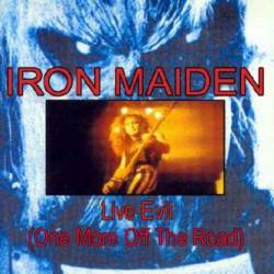 Iron Maiden (UK-1) : Live Evil (One More Off the Road)